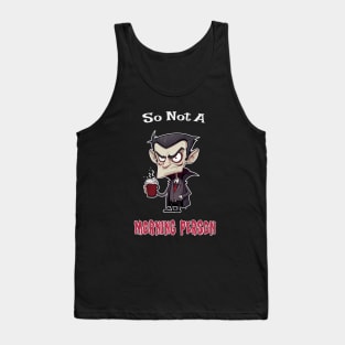 Coffee Vampire No Morning Person Fun Tank Top